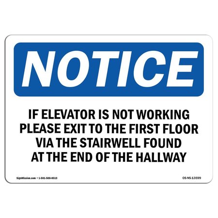 OSHA Sign, If Elevator Is Not Working Please Exit To, 18in X 12in Aluminum, 12W, 18 L, Landscape